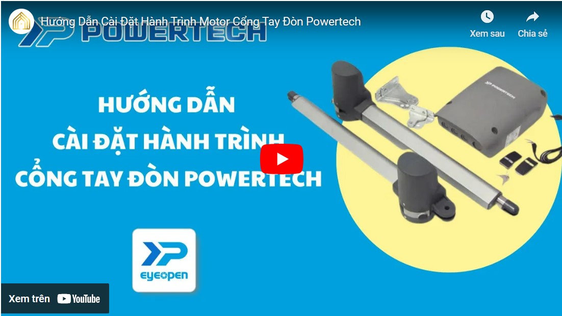 Hướng Dẫn Cài Đặt Hành Trình Motor Cổng Tay Đòn Powertech