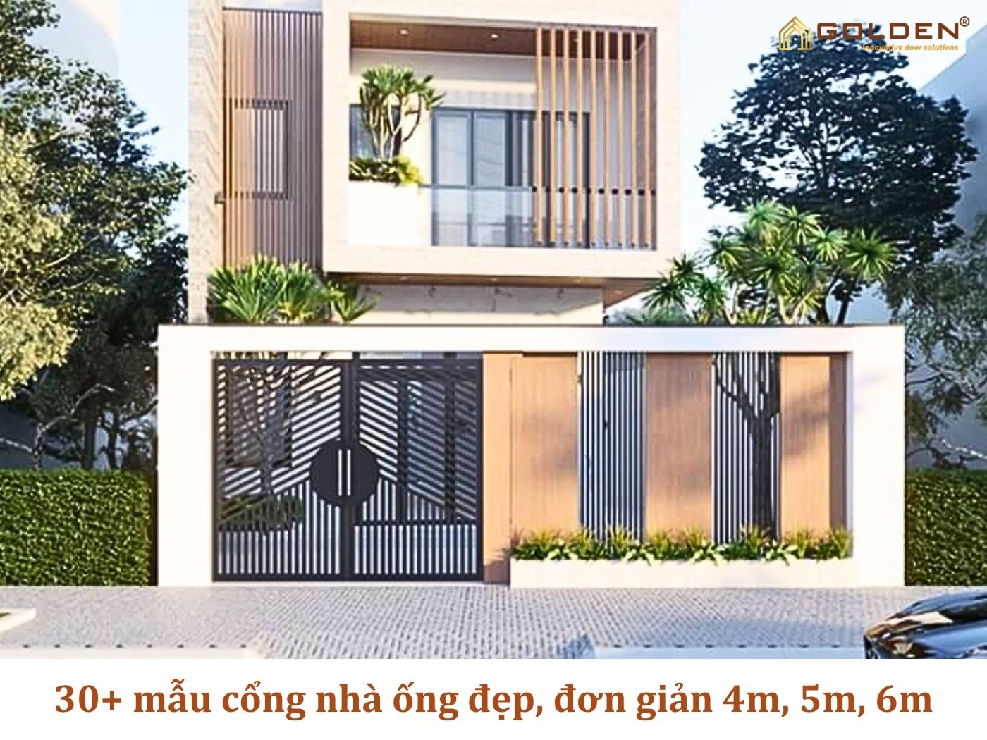 30+ Mẫu cổng nhà ống đẹp, đơn giản 4m, 5m, 6m