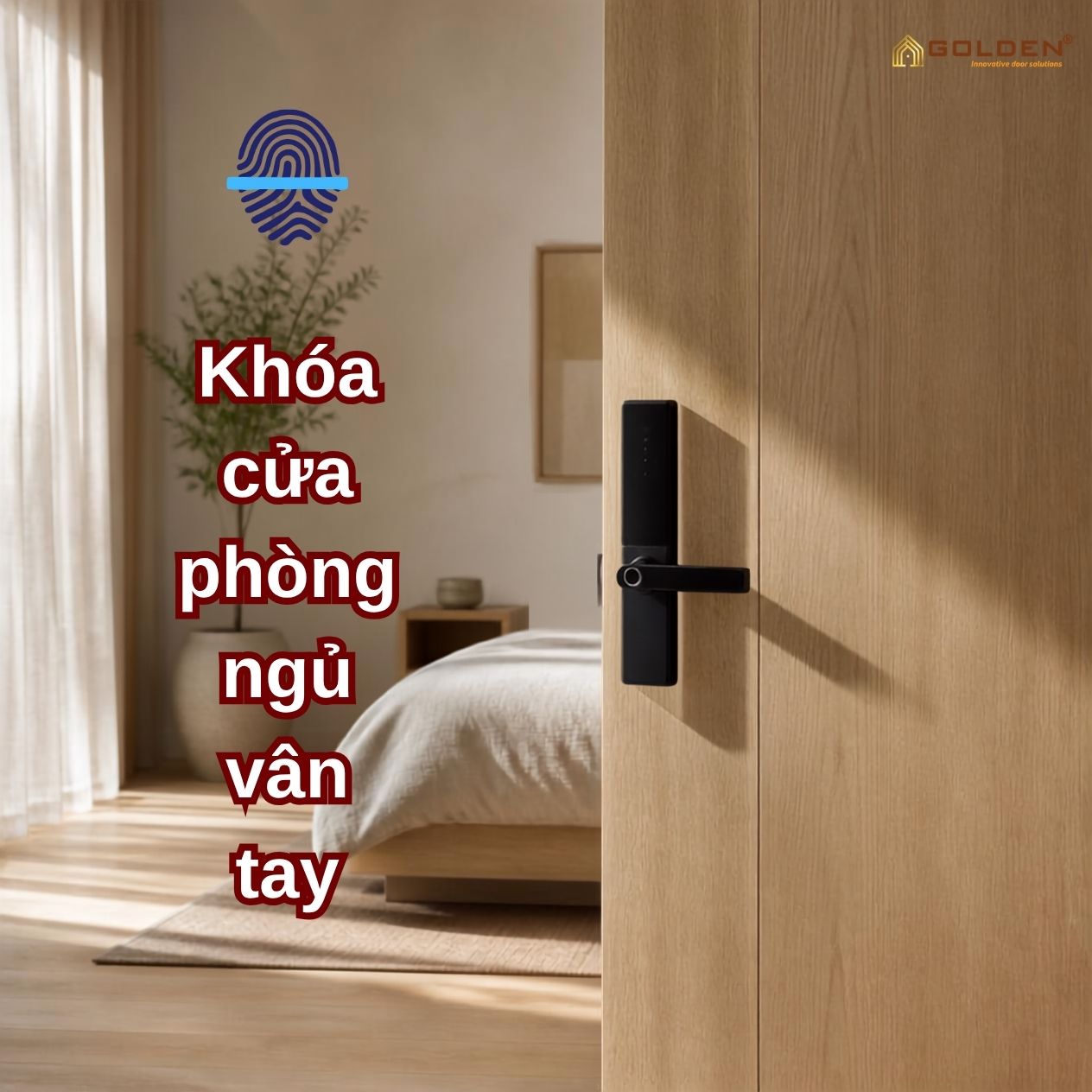 Khóa cửa phòng ngủ thông minh bằng vân tay